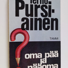 Terho Pursiainen : Oma pää ja pääoma : puheenvuoroja kris... - pikkukuva 1