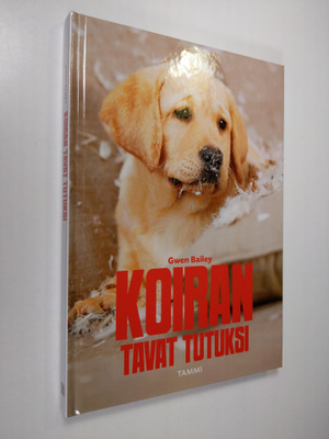 Gwen Bailey : Koiran tavat tutuksi
