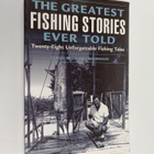 Lamar Underwood : The Greatest Fishing Stories Ever Told ... - pikkukuva 1