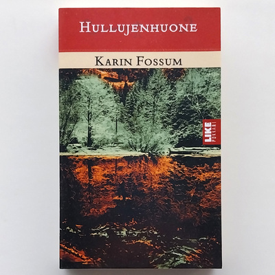 Karin Fossum: Hullujenhuone
