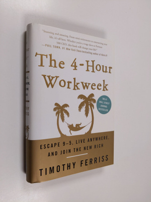 Timothy Ferriss : The 4-hour workweek