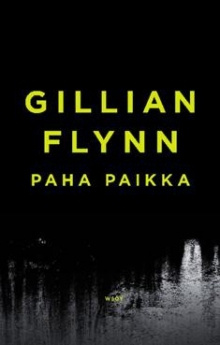 Gillian Flynn - Paha paikka