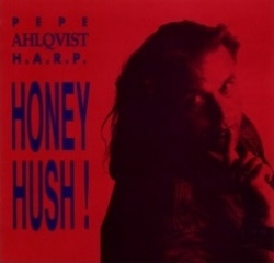 Pepe Ahlqvist H.A.R.P. - Honey Hush! (CD)