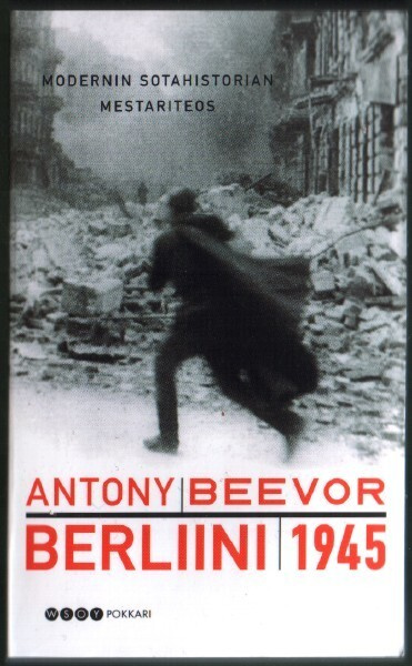 Antony Beevor: Berliini 1945 (nide Wsoy-pokkari)