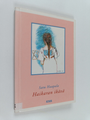 Satu Haapala : Haikaran ikävä : runokirja