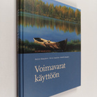 Antero Katajainen ym. : Voimavarat käyttöön : hyvää oloa ... - pikkukuva 1