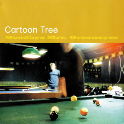 Cartoon Tree - Goodbye Mrs. Greeneyes (CD)