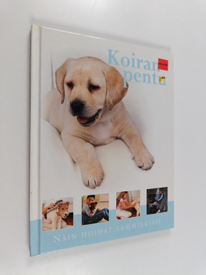 Kim Dennis-Bryan : Koiranpentu : näin hoidat lemmikkiäsi