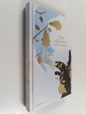 Risto Saarinen : Oppi rakkaudesta