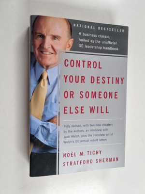 Noel M. Tichy ym. : Control Your Destiny Or Someone Else ...