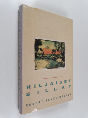 Robert James Waller : Hiljaiset sillat