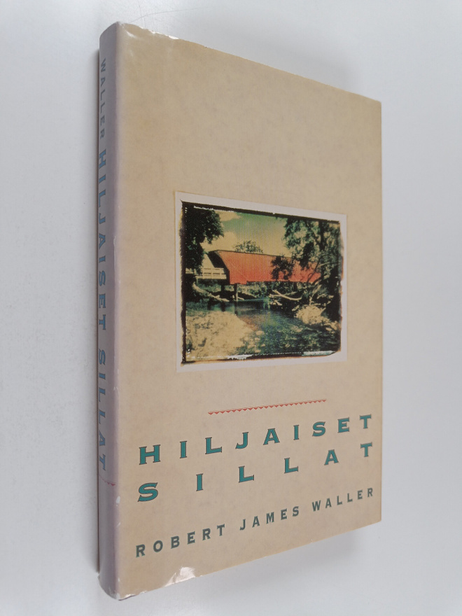 Robert James Waller : Hiljaiset sillat