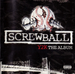 Screwball - Y2K - The Album (CD)