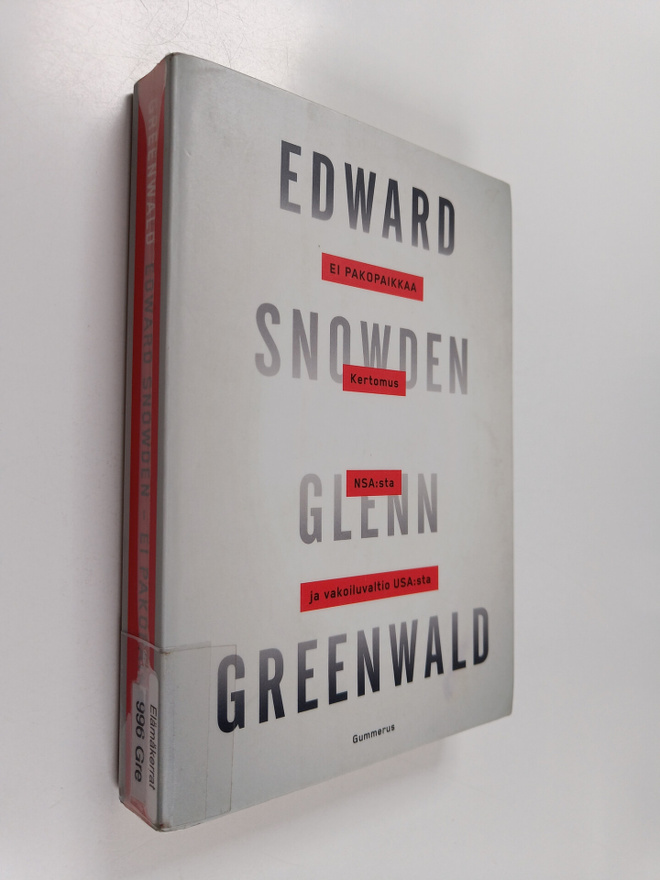 Glenn Greenwald : Edward Snowden : ei pakopaikkaa : kerto...