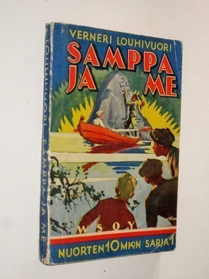Verneri Louhivuori : Samppa ja me - WSOY 1.p 1936