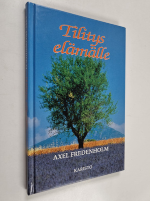 Axel Fredenholm : Tilitys elämälle