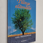 Axel Fredenholm : Tilitys elämälle - pikkukuva 1