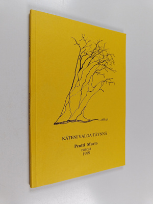 Pentti Murto : Käteni valoa täynnä : runoja (signeerattu,...