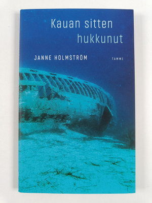 Janne Holmström : Kauan sitten hukkunut