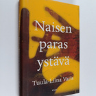 Tuula-Liina Varis : Naisen paras ystävä - pikkukuva 1