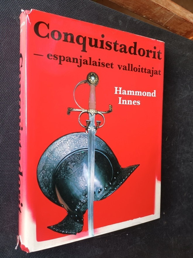 Innes: Conquistadorit - espanjalaiset valloittajat