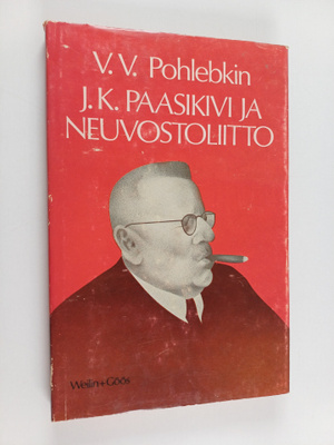 V. V. Pohlebkin : J. K. Paasikivi ja Neuvostoliitto