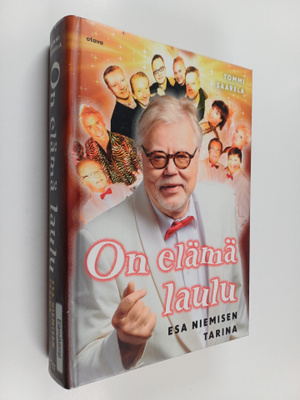 Tommi Saarela : On elämä laulu : Esa Niemisen tarina