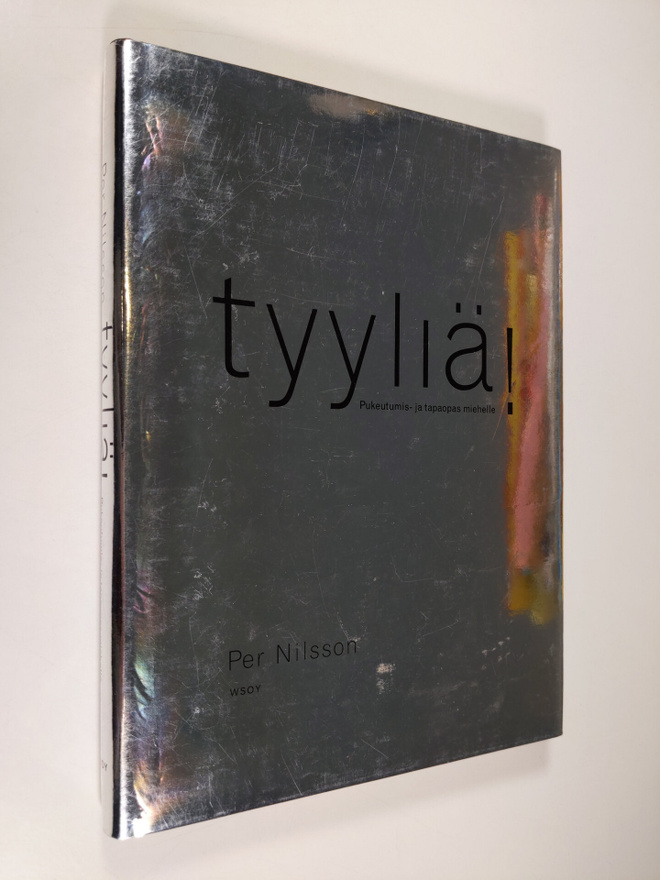 Per Nilsson : Tyyliä! : pukeutumis- ja tapaopas miehelle