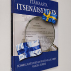 Itämaasta itsenäisyyteen : suomalaisuuden ja ruotsalaisuu... - pikkukuva 1