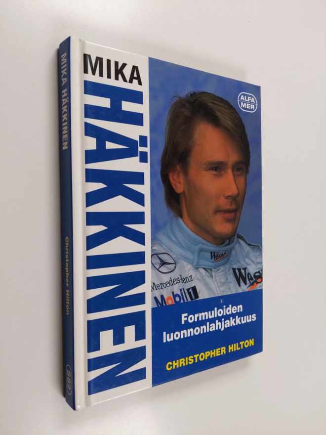 Christopher Hilton : Mika Häkkinen : formuloiden luonnonl...