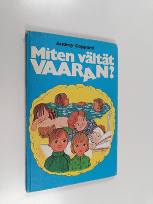 Audrey Coppard : Miten vältät vaaran