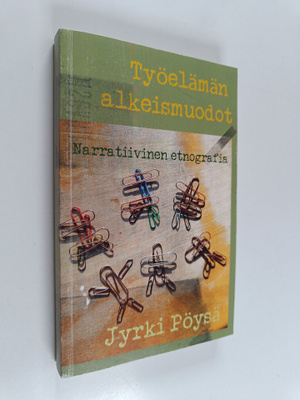 Jyrki Pöysä : Työelämän alkeismuodot