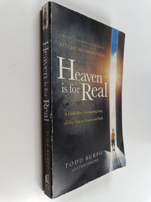 Todd Burpo : Heaven Is for Real : A Little Boy's Astoundi...