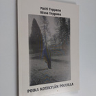 Matti Teppana : Poika kotikylän poluilla : Kesälahtea Mat... - pikkukuva 1
