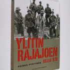 Veikko Pystynen : Ylitin rajajoen kello 9.18 : rivimiehen... - pikkukuva 1