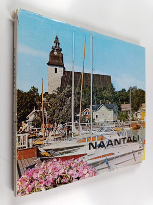 Markku Korpi-Hallila : Naantali : aurinkokaupunki = Nåden...