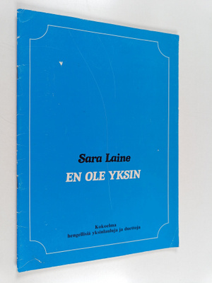 Sara Laine : En ole yksin : kokoelma hengellisiä lauluja ...