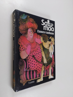 Satumaa : Ennen vanhaan