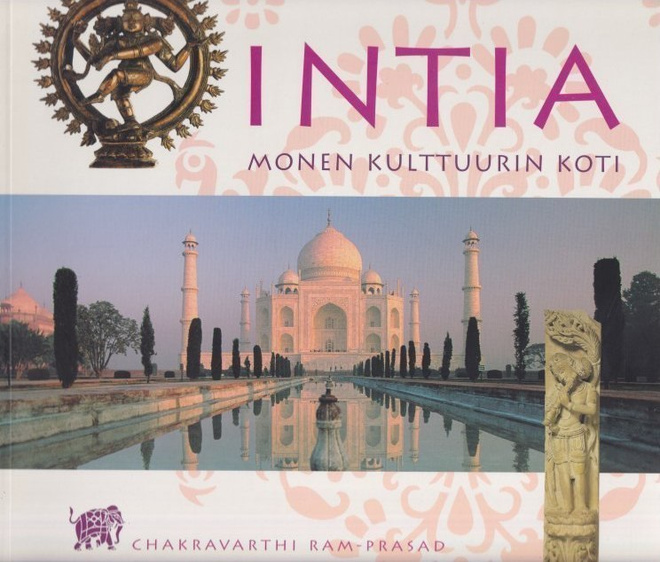 Chakravarthi Ram-Prasad: Intia - monen kulttuurin koti