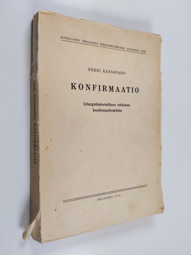 Erkki Kansanaho : Konfirmaatio : liturgishistoriallinen t...