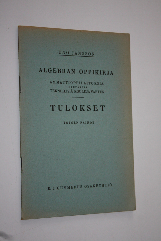Uno Jansson : Algebran oppikirja ammattioppilaitoksia, et...