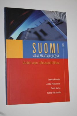 Suomi maailmantaloudessa : uuden ajan talouspolitiikkaa