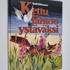 Raili Mikkanen : Kettu tahtoo ystäväksi : lastenrunoja - pikkukuva 1