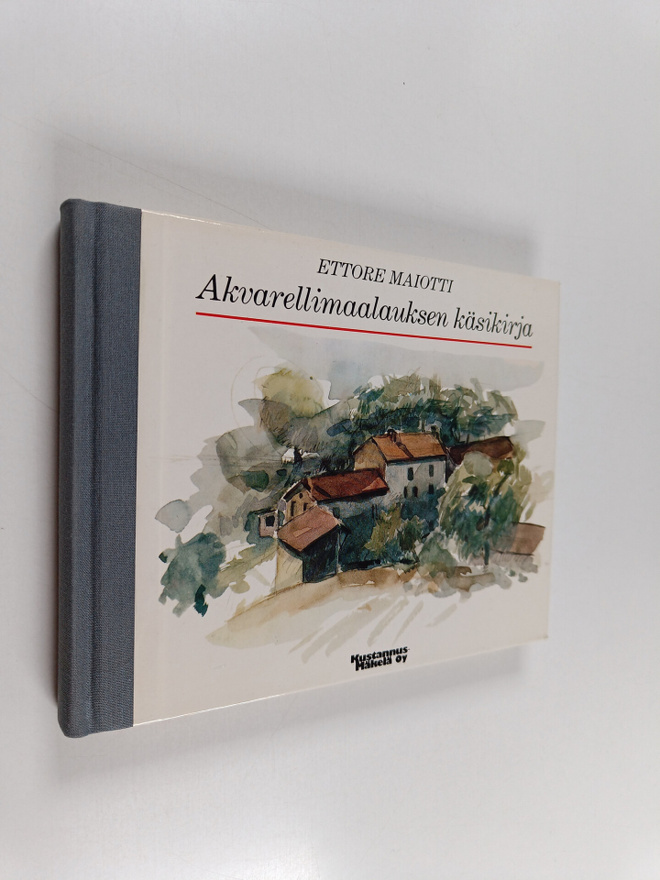 Ettore Maiotti : Akvarellimalauksen käsikirja