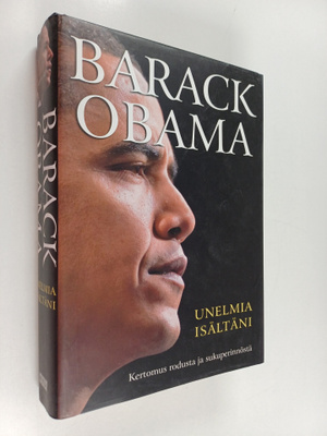 Barack Obama : Unelmia isältäni : kertomus rodusta ja suk...