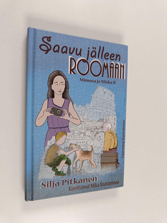 Silja Pitkänen : Saavu jälleen Roomaan
