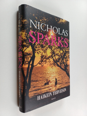 Nicholas Sparks : Haikein terveisin