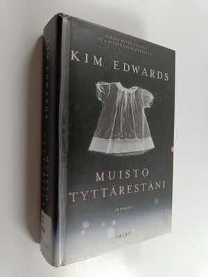 Kim Edwards : Muisto tyttärestäni