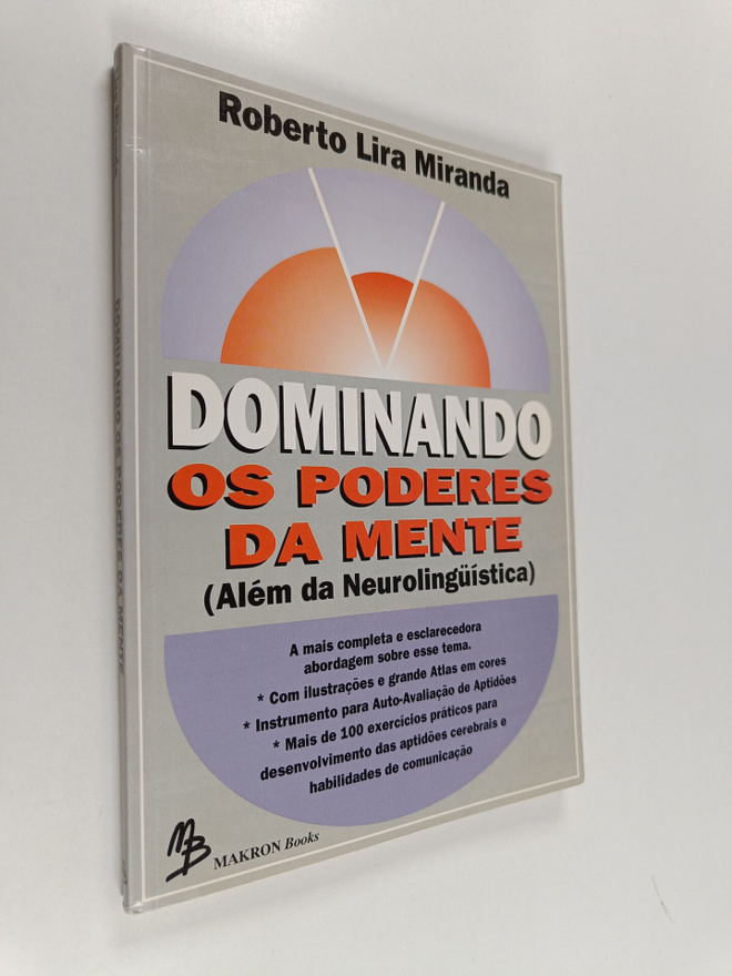 Roberto Lira Miranda : Dominando os poderes da mente - al...