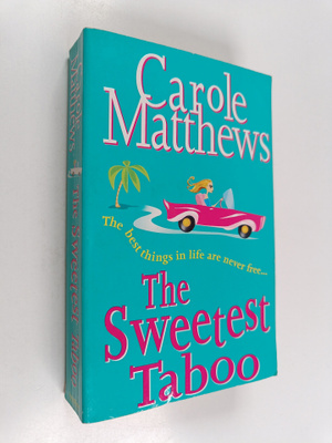 Carole Matthews : The Sweetest Taboo